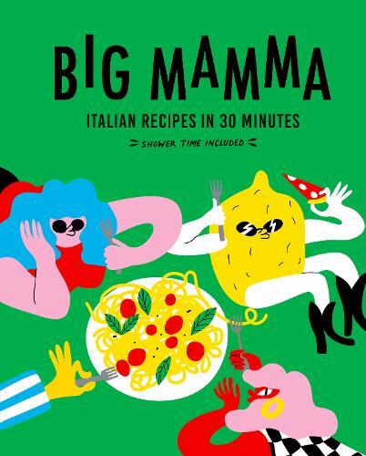 This is the book cover for 'Big Mamma Italian Recipes in 30 Minutes' by Big Mamma