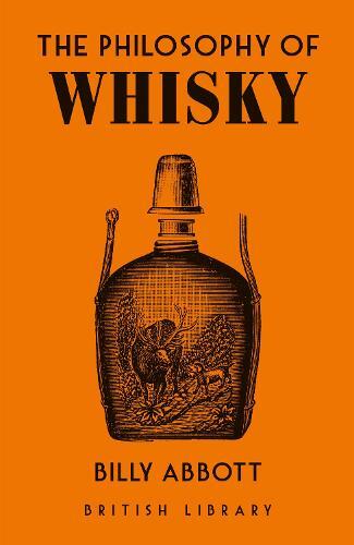 This is the book cover for 'The Philosophy of Whisky' by Billy Abbott