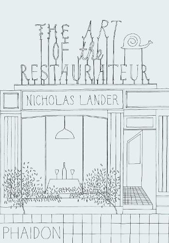 This is the book cover for 'The Art of the Restaurateur' by Nicholas Lander