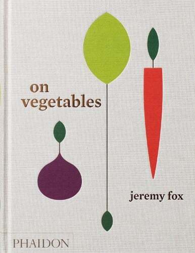 This is the book cover for 'On Vegetables' by Jeremy Fox