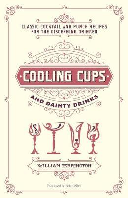 This is the book cover for 'Cooling Cups and Dainty Drinks' by William Terrington