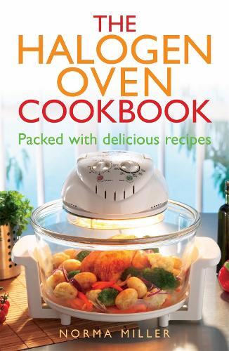 This is the book cover for 'The Halogen Oven Cookbook' by Norma Miller