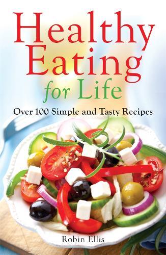 This is the book cover for 'Healthy Eating for Life' by Robin Ellis