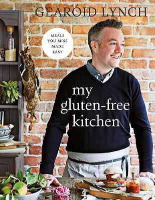 This is the book cover for 'My Gluten-free Kitchen' by Gearoid Lynch