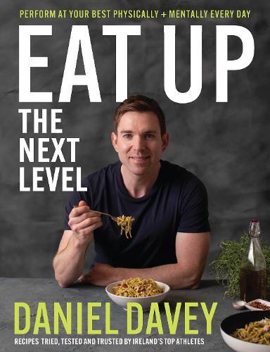 This is the book cover for 'Eat Up – The Next Level' by Daniel Davey