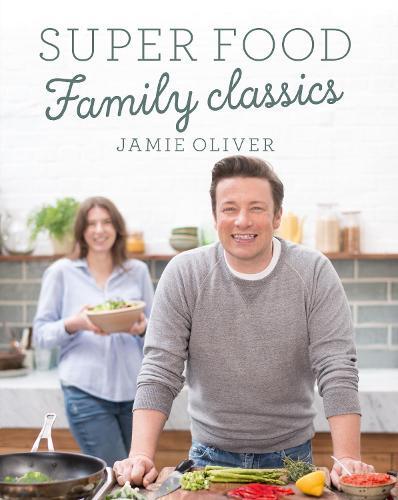 This is the book cover for 'Super Food Family Classics' by Jamie Oliver