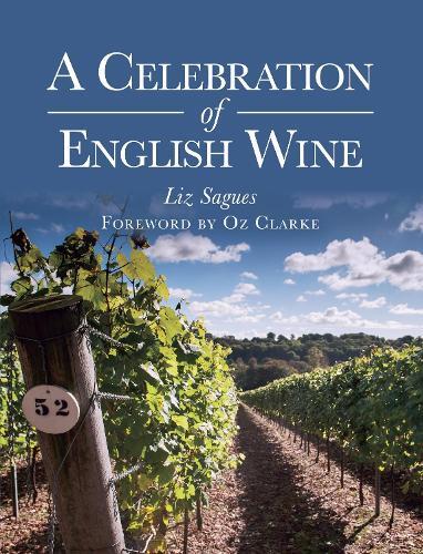 This is the book cover for 'A Celebration of English Wine' by Liz Sagues