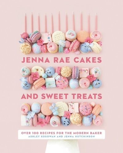 This is the book cover for 'Jenna Rae Cakes And Sweet Treats' by Jenna Hutchinson