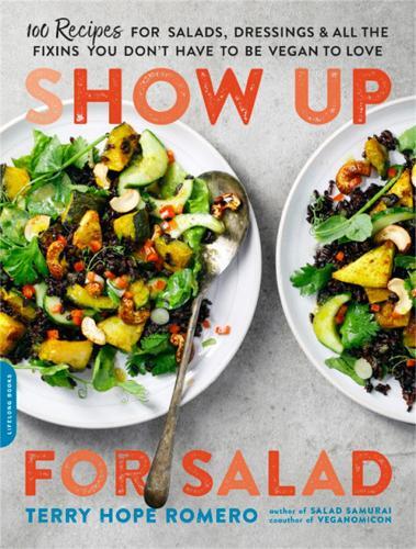 This is the book cover for 'Show Up for Salad' by Terry Hope Romero