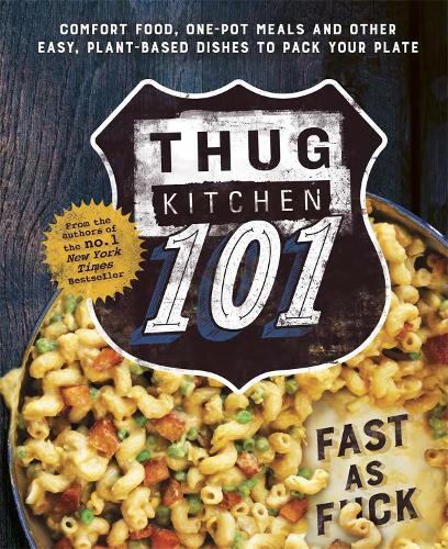 This is the book cover for 'Thug Kitchen 101' by Thug Kitchen