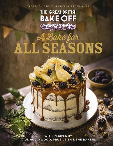 This is the book cover for 'The Great British Bake Off: A Bake for all Seasons' by The The Bake Off Team