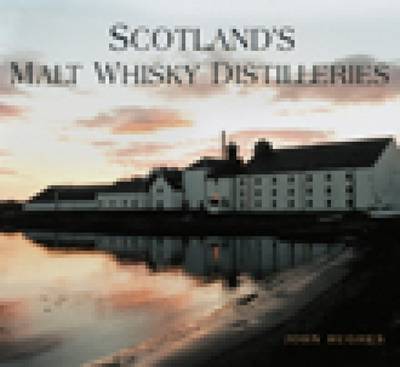 This is the book cover for 'Scotland's Malt Whisky Distilleries' by John Hughes