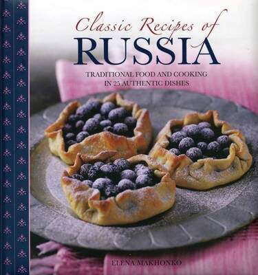 This is the book cover for 'Classic Recipes of Russia' by Makhonko Elena