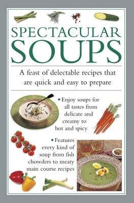 This is the book cover for 'Spectacular Soups' by Valerie Ferguson