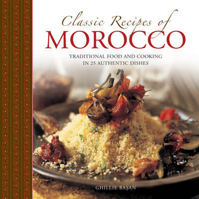 This is the book cover for 'Classic Recipes of Morocco' by Basan Ghille