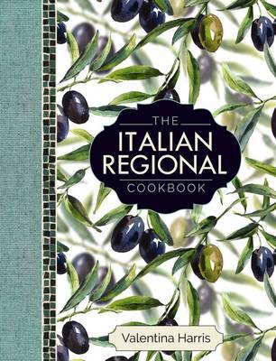 This is the book cover for 'The Italian Regional Cookbook' by Valentina Harris