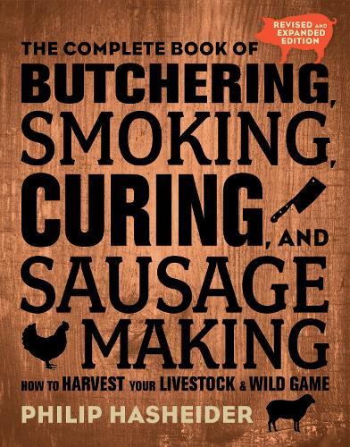 This is the book cover for 'The Complete Book of Butchering, Smoking, Curing, and Sausage Making' by Philip Hasheider