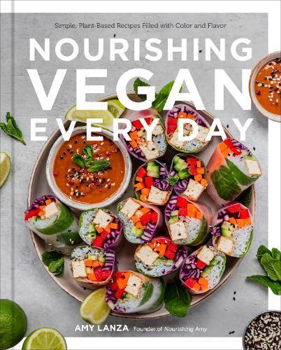 This is the book cover for 'Nourishing Vegan Every Day' by Amy Lanza