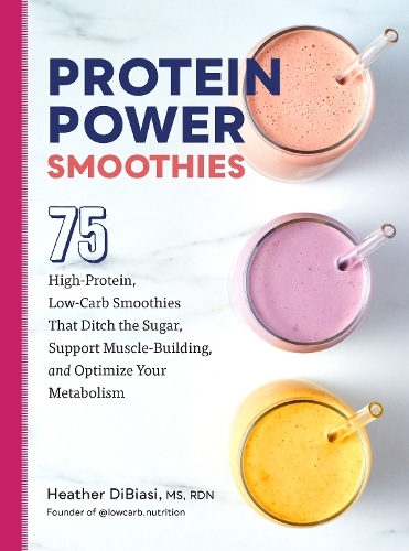 This is the book cover for 'Protein Power Smoothies' by Heather DiBiasi