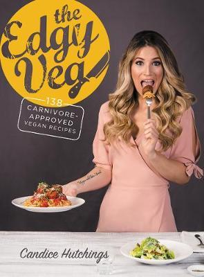 This is the book cover for 'The Edgy Veg' by Candice Hutchings