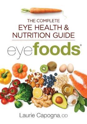 This is the book cover for 'Eyefoods' by Laurie Capogna