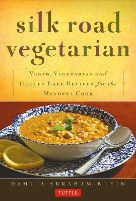 This is the book cover for 'Silk Road Vegetarian' by Dahlia Abraham-Klein