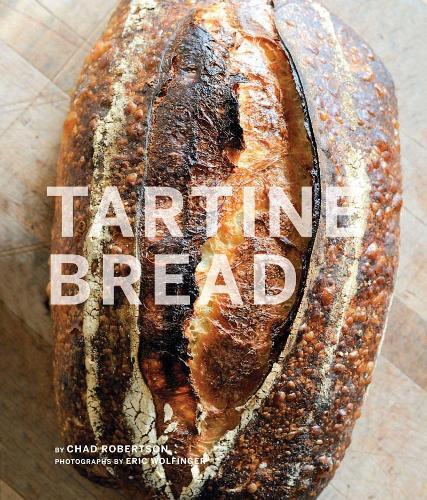 This is the book cover for 'Tartine Bread' by Chad Robertson