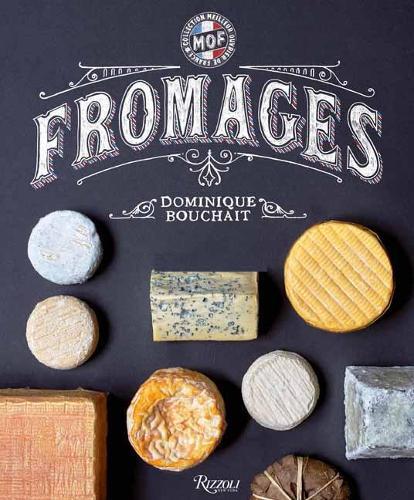 This is the book cover for 'Fromages' by Dominique Bouchait