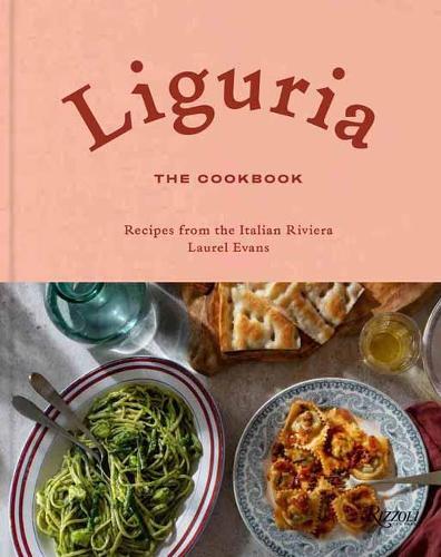 This is the book cover for 'Liguria: The Cookbook' by Laurel Evans