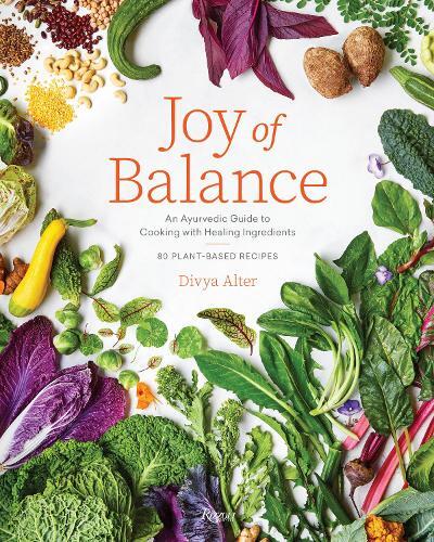 This is the book cover for 'Joy of Balance - An Ayurvedic Guide to Cooking with Healing Ingredients' by Divya Alter