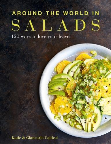 This is the book cover for 'Around the World in Salads' by Katie Caldesi