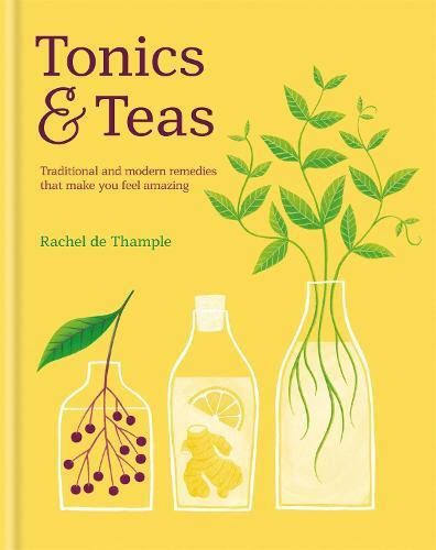 This is the book cover for 'Tonics & Teas' by Rachel De Thample