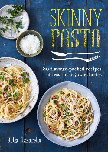 This is the book cover for 'Skinny Pasta' by Julia Azzarello