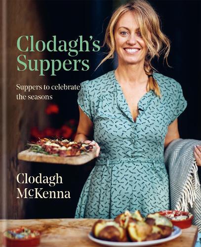 This is the book cover for 'Clodagh's Suppers' by Clodagh McKenna