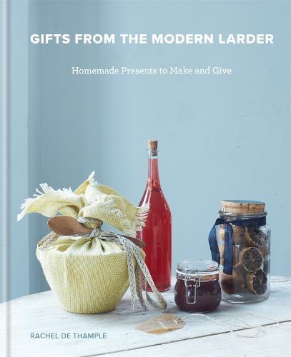 This is the book cover for 'Gifts from the Modern Larder' by Rachel De Thample