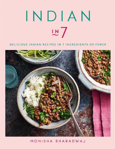 This is the book cover for 'Indian in 7' by Monisha Bharadwaj