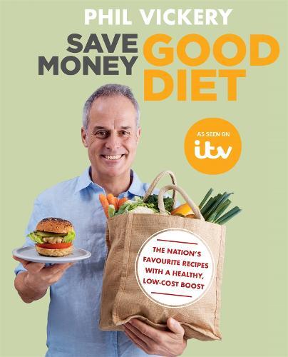 This is the book cover for 'Save Money Good Diet' by Phil Vickery