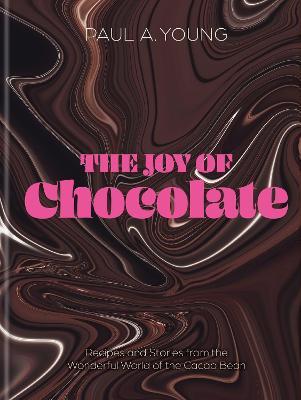 This is the book cover for 'The Joy of Chocolate' by Paul A. Young