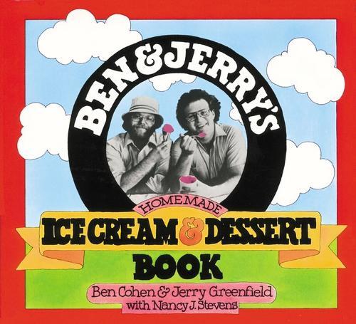 This is the book cover for 'Ben & Jerry's Homemade Ice Cream & Dessert Book' by Ben Cohen