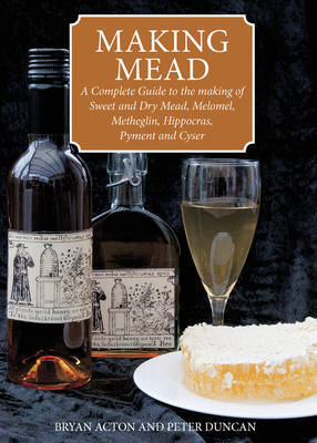 This is the book cover for 'Making Mead' by Bryan Acton