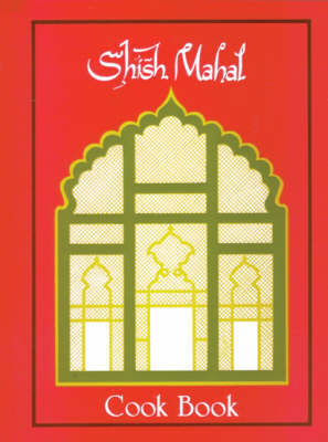 This is the book cover for 'Shish Mahal Cook Book' by Ali Aslam