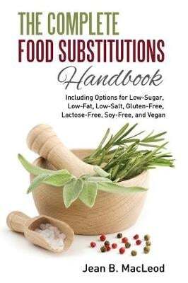 This is the book cover for 'The Complete Food Substitutions Handbook' by Jean B MacLeod