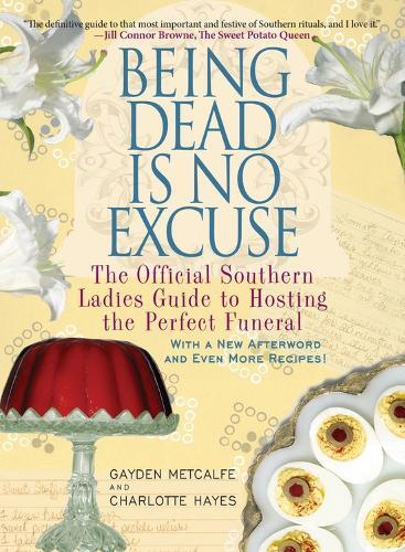 This is the book cover for 'Being Dead Is No Excuse' by Gayden Metcalfe