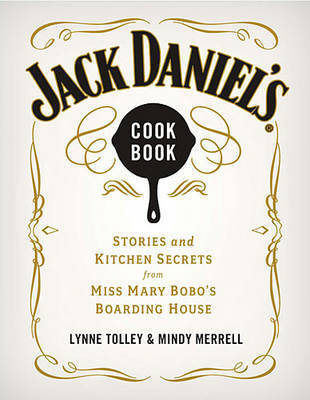 This is the book cover for 'Jack Daniel's Cookbook' by Lynne Tolley