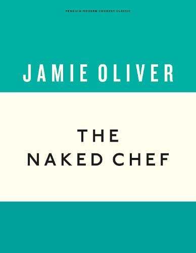 This is the book cover for 'The Naked Chef' by Jamie Oliver