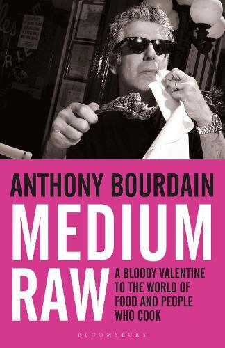 This is the book cover for 'Medium Raw' by Anthony Bourdain