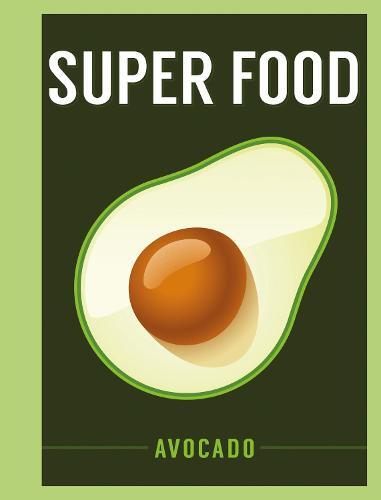 This is the book cover for 'Super Food: Avocado' by 