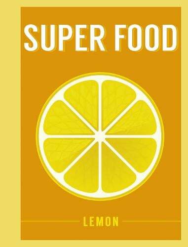 This is the book cover for 'Super Food: Lemon' by 