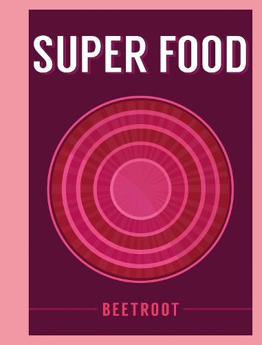 This is the book cover for 'Super Food: Beetroot' by 