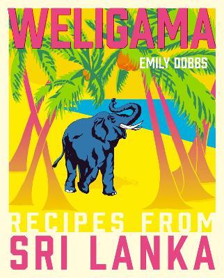 This is the book cover for 'Weligama' by Emily Dobbs